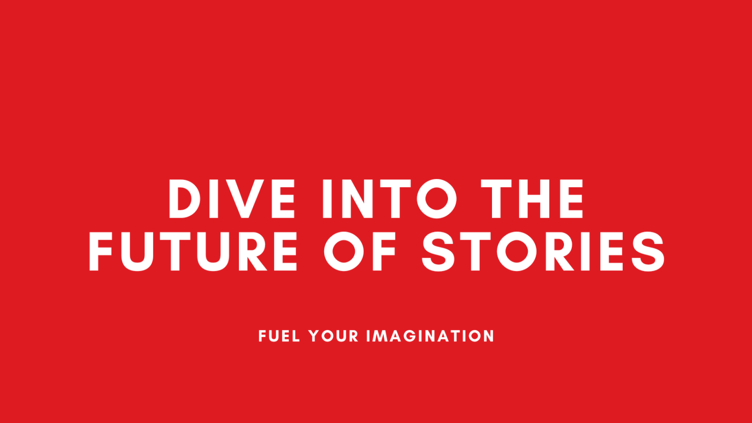 Dive into the future of stories